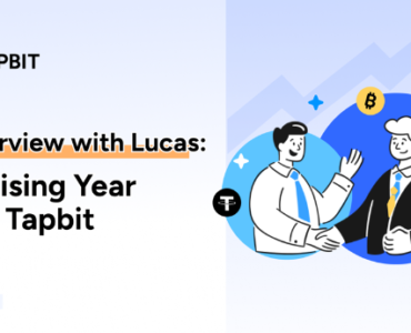 Tapbit Exchange CEO Lucas Interview: A Rising Year of Development and Challenges