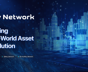 MEY NETWORK: REVOLUTIONIZING REAL-WORLD ASSET INVESTMENTS THROUGH BLOCKCHAIN TECHNOLOGY