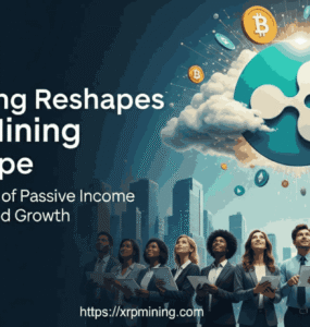 XRP Mining Reshapes the Cloud Mining Landscape, Ushering in an Era of Passive Income with Stability and Growth