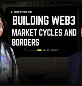 Building Web3 Across Market Cycles and Borders: A Conversation with Miles Wong